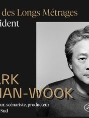 12-23 Mai 2026 Park Chan-wook Président du Jury du 79e Festival de Cannes