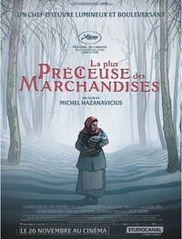 LA PLUS PRECIEUSE DES MARCHANDISES (D'après le conte de Jean-Claude Grumberg)